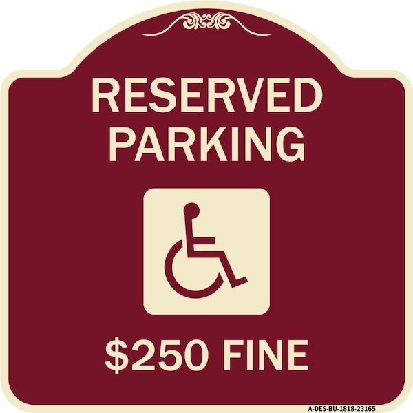Reserved Parking $250 Fine W/ Graphic Heavy-Gauge Aluminum Sign, 18" x 18", BU-1818-23165